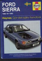Ford Sierra : [1982 till 1993] : g&ouml;r-det-sj&auml;lv-handbok