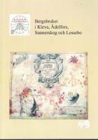 Bergsbruket i Kleva, &Auml;delfors, Sunnerskog och Lessebo