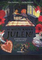 Vi m&aring;ste r&auml;dda julen!
