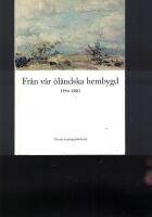 Fr&aring;n v&aring;r &ouml;l&auml;ndska hembygd 1994-2003