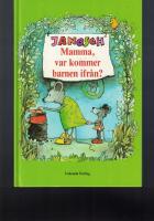 Mamma, var kommer barnen ifr&aring;n?