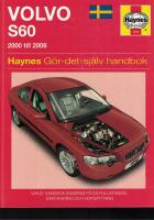 Volvo S60 : g&ouml;r-det-sj&auml;lv-handbok : [2000-2008] : modeller som behandlas: S60 sedan, inklusive specialversioner : bensin: 2,0 liter (1984 cc), 2,3 liter (2319 cc), 2,4 liter (2401 cc & 2435 cc) & 2,5 liter (2521 cc) : turbo-diesel: 2,4 liter (2401 cc)