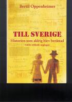 Till Sverige &ndash; Historien som aldrig blev ber&auml;ttad