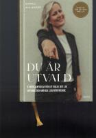 Du &auml;r utvald : 6 viktiga nycklar f&ouml;r att v&auml;xa i ditt liv, uppdrag och andliga sj&auml;lvf&ouml;rtroende