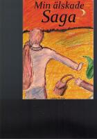 Min &auml;lskade Saga