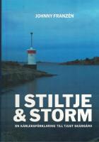 I stiltje & storm : en k&auml;rleksf&ouml;rklaring till Tjust sk&auml;rg&aring;rd