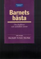 Barnets b&auml;sta - om f&ouml;r&auml;ldrars och samh&auml;llets ansvar