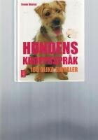 Hundens kroppsspr&aring;k : 100 olika signaler