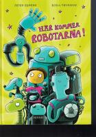 H&auml;r kommer robotarna!