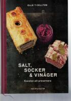 Salt, socker och vin&auml;ger : konsten att preservera