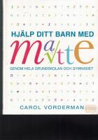 Hj&auml;lp ditt barn med matte genom hela grundskolan och gymnasiet
