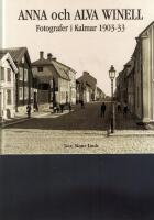 Anna och Alva Winell : fotografer i Kalmar 1903-33