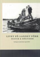 Livet p&aring; landet f&ouml;rr - Fester & h&ouml;gtider