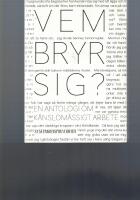 Vem bryr sig? en antologi om k&auml;nslom&auml;ssigt arbete