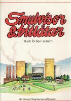 Smulvisor & bitl&aring;tar : musik f&ouml;r barn av barn