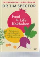 Food for life &ndash; kokboken - f&ouml;rb&auml;ttra din tarmh&auml;lsa, st&auml;rk ditt immunf&ouml;rsvar och f&aring; mer energi
