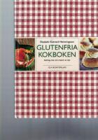 Glutenfria kokboken : bakning, mat och massor av tips