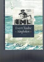 Evert Taube : s&aring;ngboken