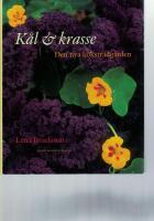 K&aring;l & krasse : den nya k&ouml;kstr&auml;dg&aring;rden