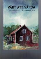 V&auml;rt att v&aring;rda : kulturmilj&ouml;er i Alvesta kommun