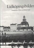 Lidk&ouml;pingsbilder : fotografier fr&aring;n en &auml;lskad stad