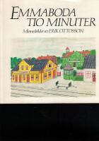 Emmaboda tio minuter. Minnesbilder