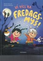 Vi vill ha fredagsmys!