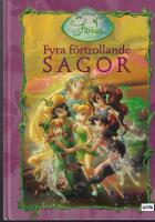 Fyra f&ouml;rtrollande sagor
