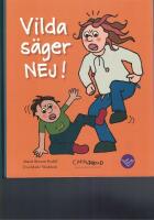 Vilda s&auml;ger NEJ! + handledning