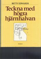 Teckna med h&ouml;gra hj&auml;rnhalvan - en kurs i konsten att utveckla sin kreativa och konstn&auml;rliga f&ouml;rm&aring;ga