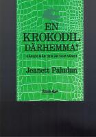 En krokodil d&auml;rhemma - k&auml;rlek n&auml;r den &auml;r som s&auml;mst