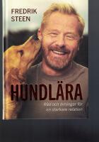 Hundl&auml;ra : r&aring;d och &ouml;vningar f&ouml;r en starkare relation