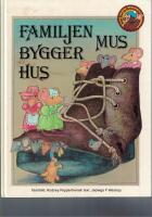 Familjen Mus bygger hus