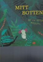 Mitt bottenliv - av en ensam axolotl