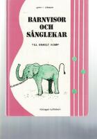 Barnvisor och s&aring;nglekar : [till enkelt komp]