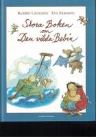 Stora boken om Den vilda bebin : Samlingsvolym