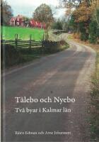 T&aring;lebo och Nyebo : Tv&aring; byar i Kalmar l&auml;n