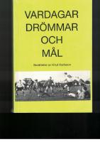 Vardagar, dr&ouml;mmar och m&aring;l