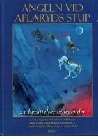 &Auml;ngeln vid Aplaryds stup : 21 ber&auml;ttelser och legender