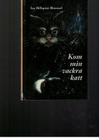 Kom, min vackra katt