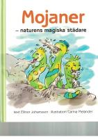 Mojaner : naturens magiska st&auml;dare