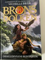 Bronsdolken. Ormgudinnans besv&auml;rjelse