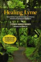 Healing Lyme - natural prevention and treatment of Lyme borreliosis and its coinfections