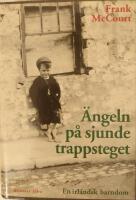 &Auml;ngeln p&aring; sjunde trappsteget : en irl&auml;ndsk barndom