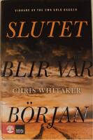 Slutet blir v&aring;r b&ouml;rjan