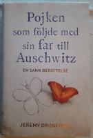 Pojken som f&ouml;ljde med sin far till Auschwitz