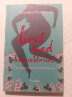 Livet med klimakteriet : hormoner, tr&auml;ning, v&auml;lbefinnande