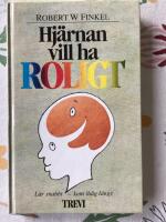 Hj&auml;rnan vill ha roligt : l&auml;r snabbt - kom ih&aring;g l&auml;nge 