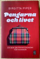 Pengarna och livet : en bok om privatekonomi f&ouml;r kvinnor