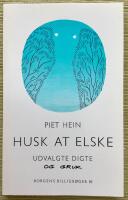 Husk at elske : [udvalgte digte og gruk]
